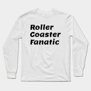 COASTER FANATIC! Black Version Long Sleeve T-Shirt